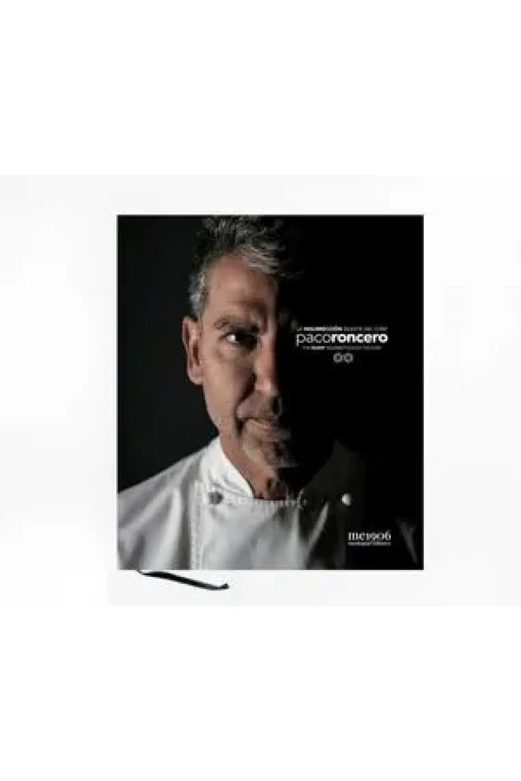 Paco Roncero. La insurrección silente del Chef (Castellano, Inglés)
