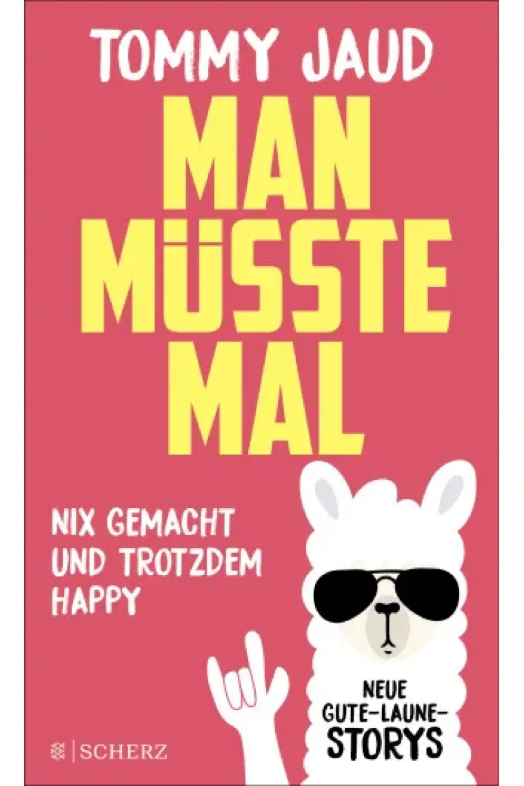 Man müsste mal – Nix gemacht und trotzdem happy (Alemán)