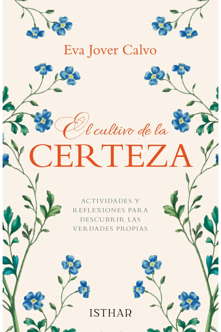 El cultivo de la certeza