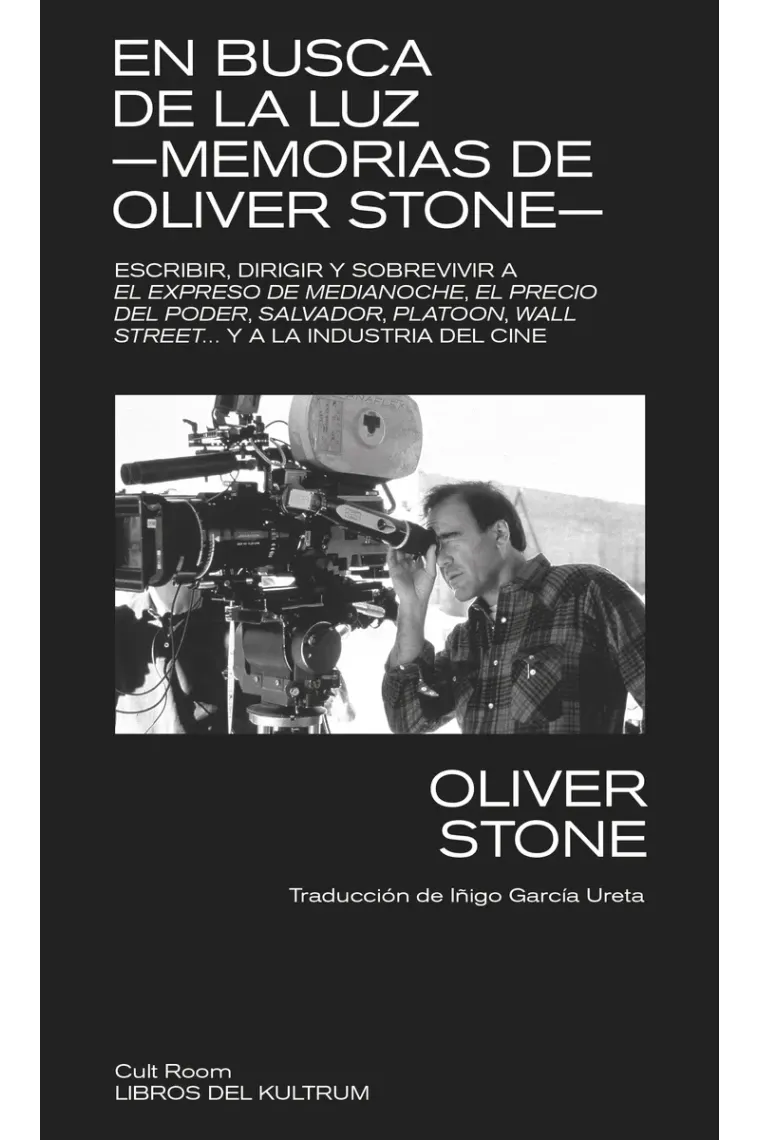 En busca de la luz. Memorias de Oliver Stone