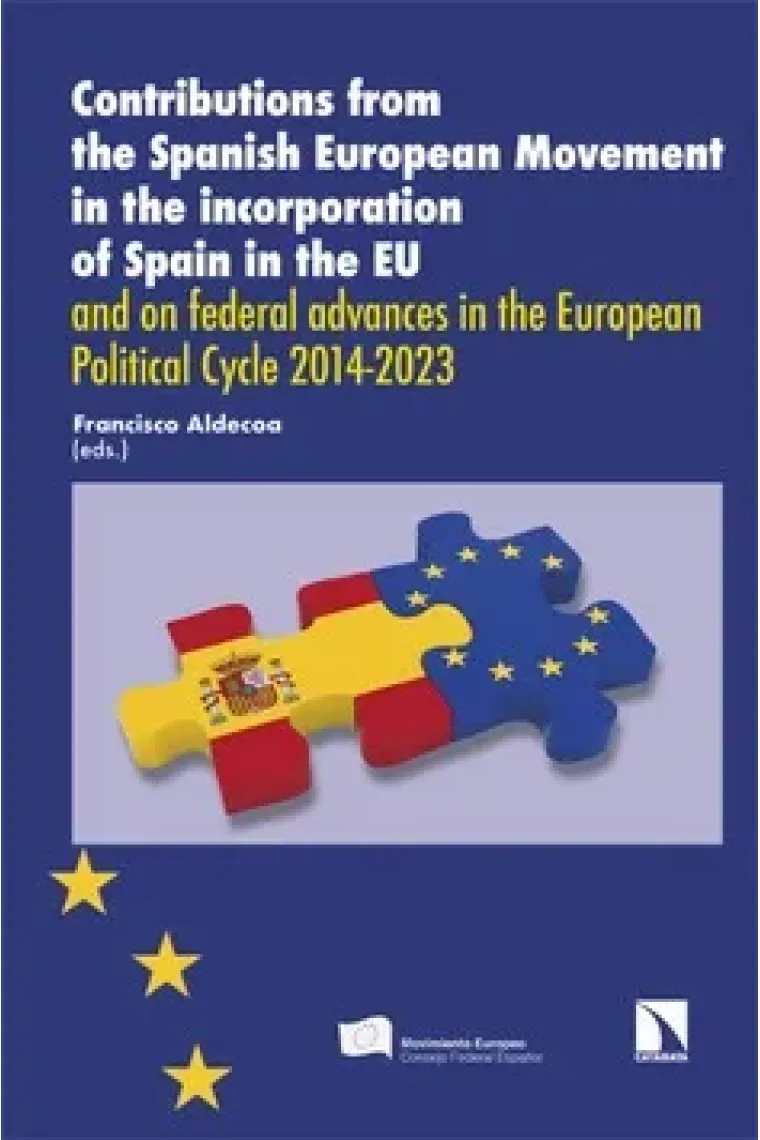 Contributions from the Spanish European Movement in the incorporation of Spain in the UE (Inglés)