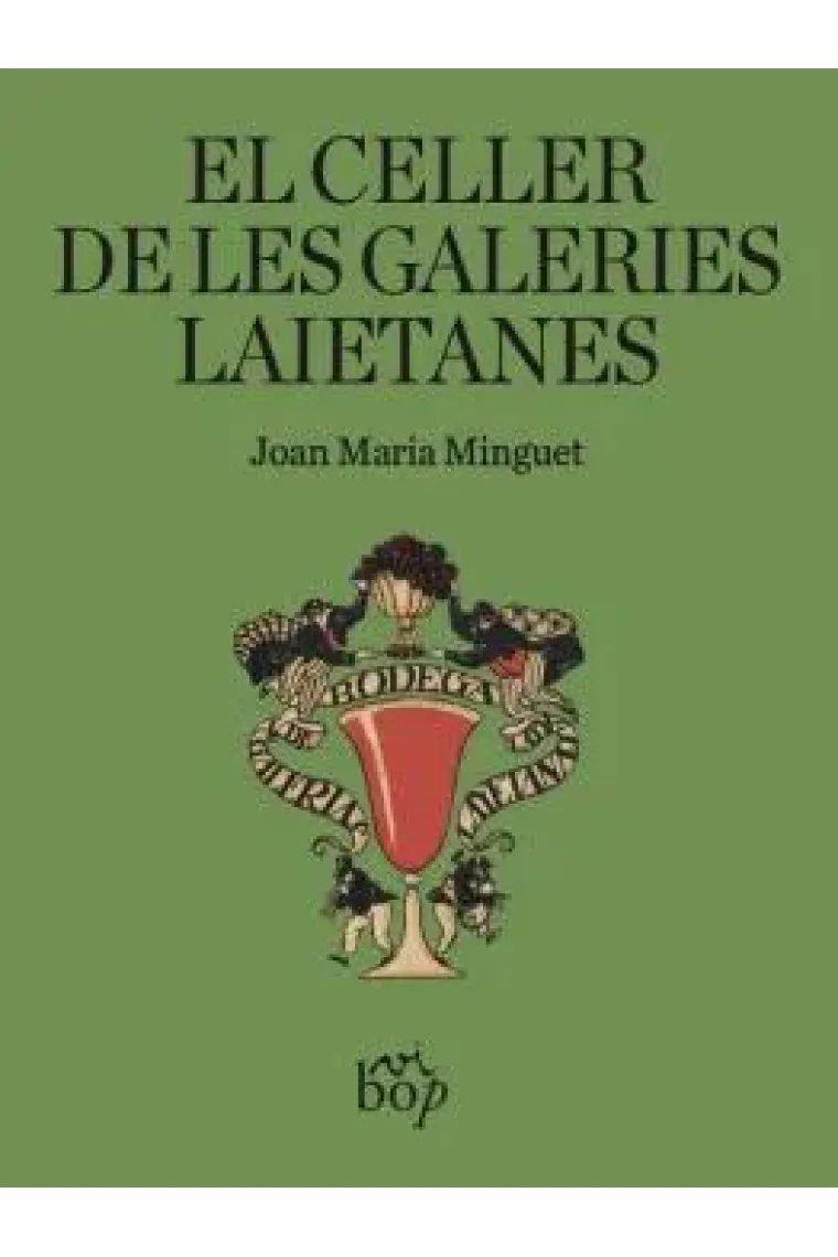 El celler de les Galeries Laietanes (Catalán)