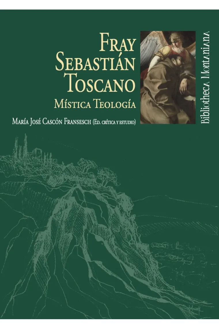 Fray Sebastián Toscano: Mística Teología