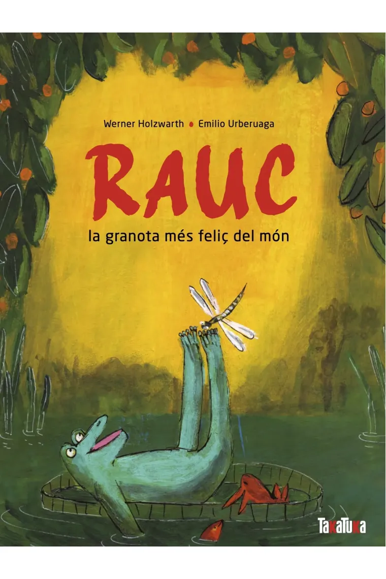 Rauc, la granota més feliç del món (Catalán)