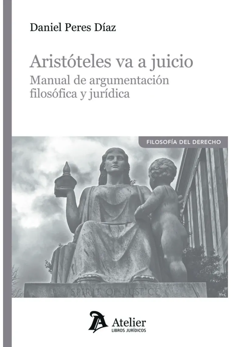 Aristóteles va a juicio: manual de argumentacion filosofica