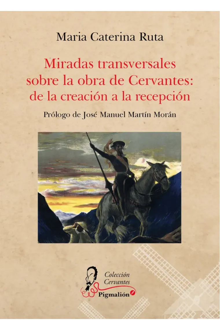 MIRADAS TRANSVERSALES SOBRE LA OBRA DE CERVANTES