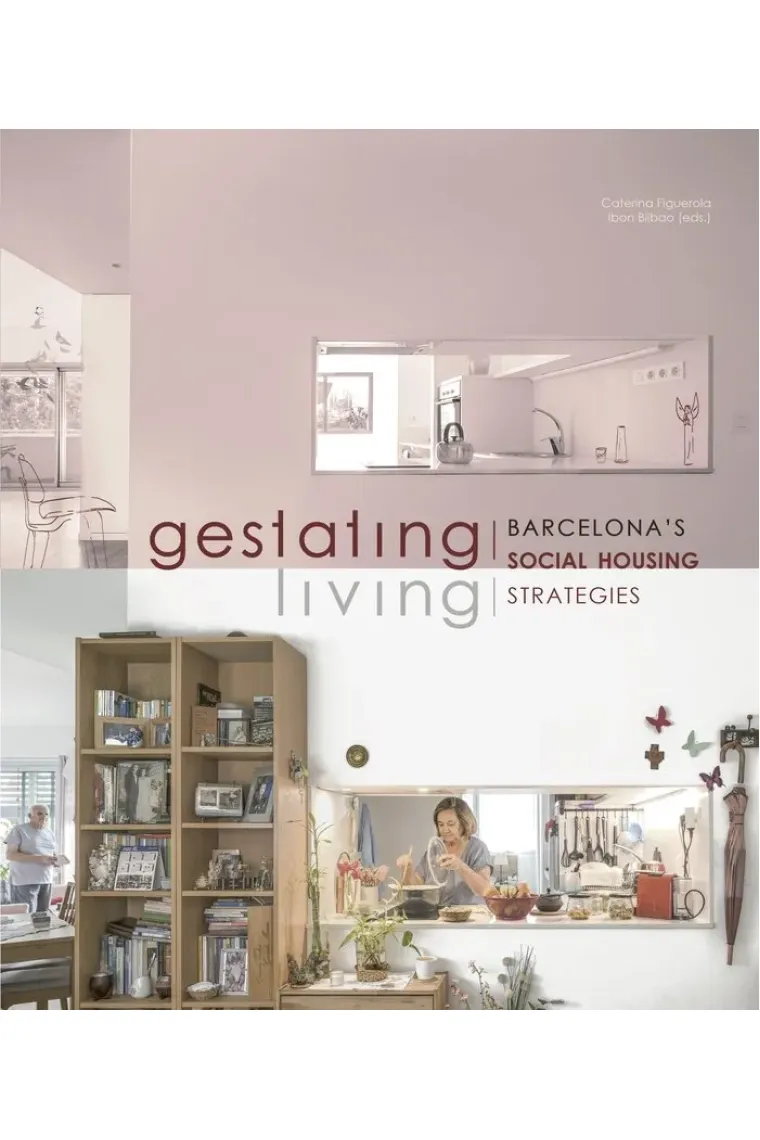 Gestating / Living. Barcelona's Social Housing Strategies (Inglés)
