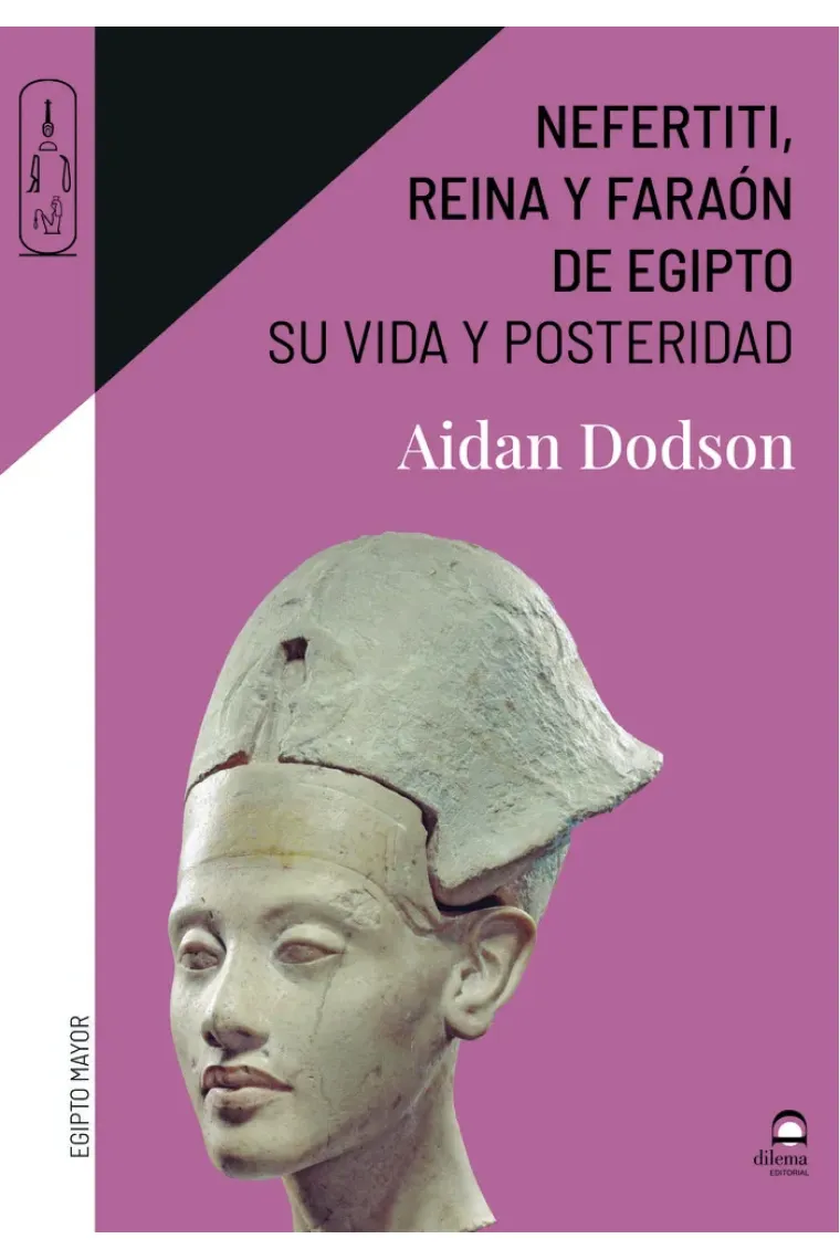 Nefertiti, reina y faraón de Egipto. Su vida y posteridad