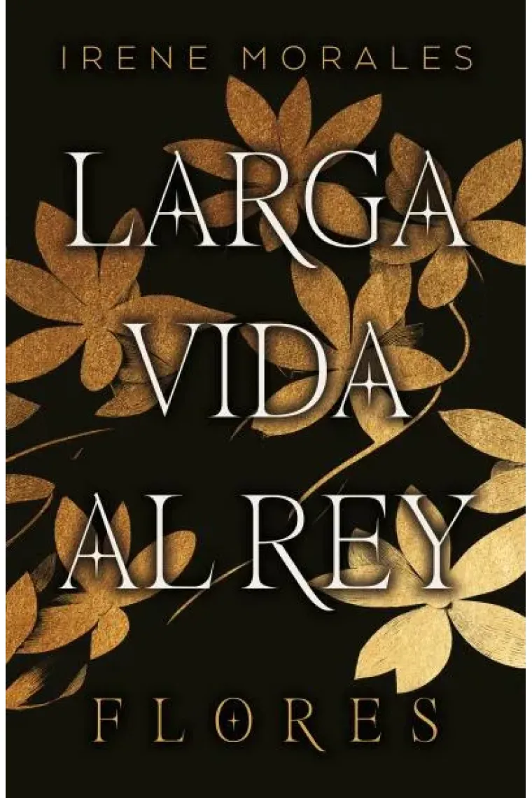 Larga vida al rey vol. 2: flores