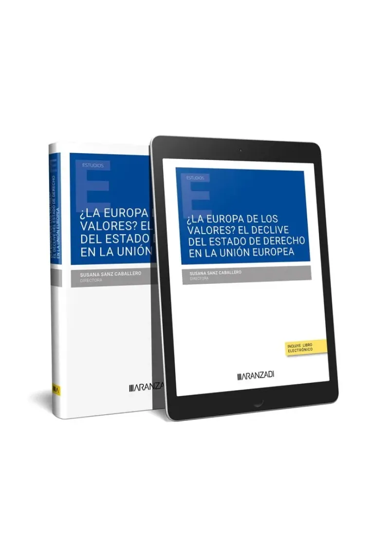 LA EUROPA DE LOS VALORES EL DECLIVE DEL ESTADO DE DERECHO EN