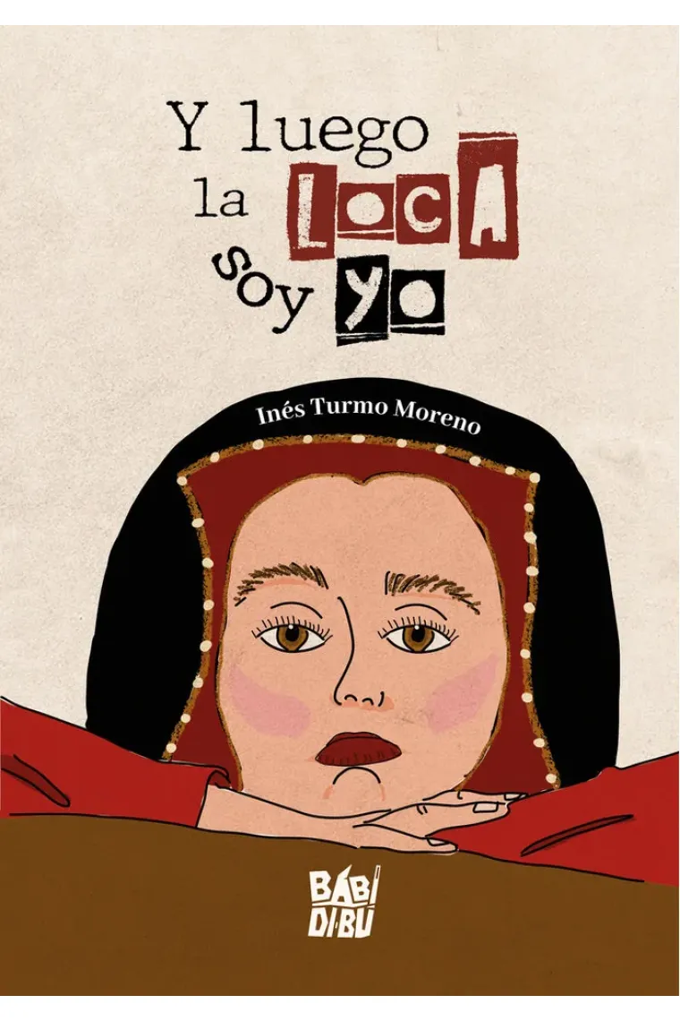 Y luego la loca soy yo