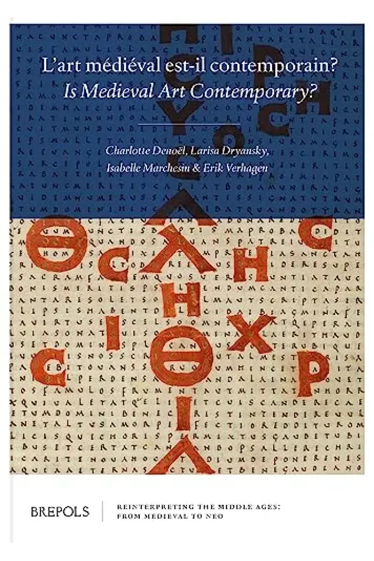 L'Art Medieval Est-Il Contemporain?: Is Medieval Art Contemporary? (Francés, Inglés)
