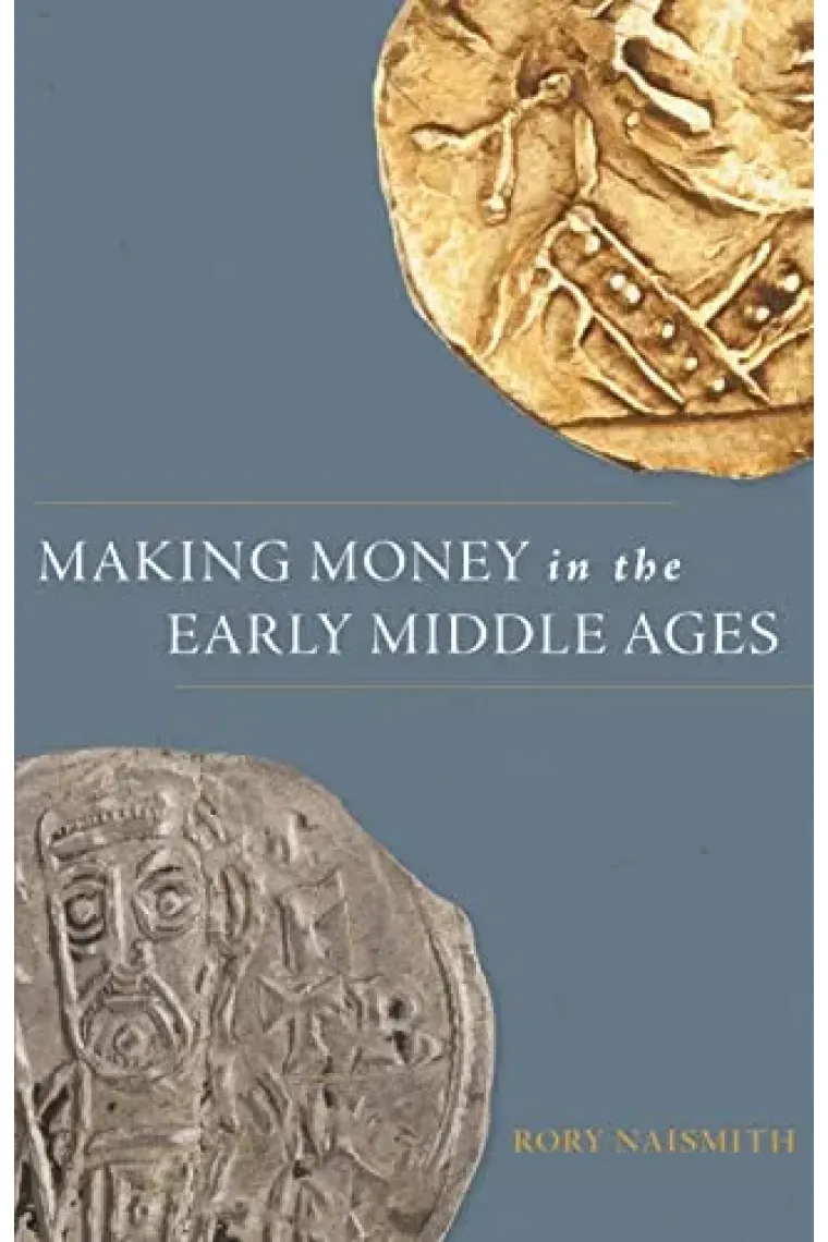 Making Money in the Early Middle Ages (Inglés)