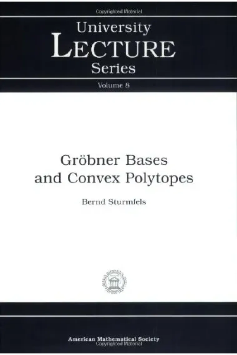 Grobner Bases and Convex Polytopes (University Lecture Series, No. 8) (Inglés)
