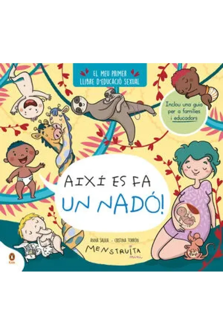 Així es fa un nadó!. El meu primer llibre d'educació sexual (Catalán)