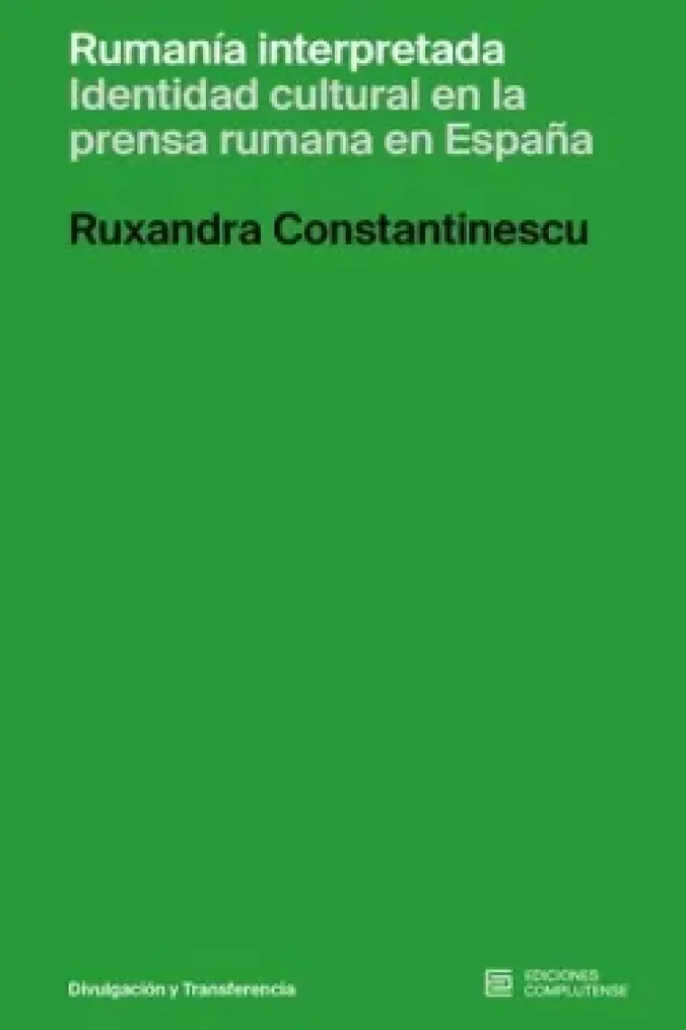 Rumanía interpretada. Identidad cultural en la prensa rumana en España