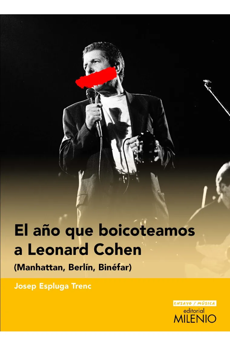 El año que boicoteamos a Leonard Cohen.