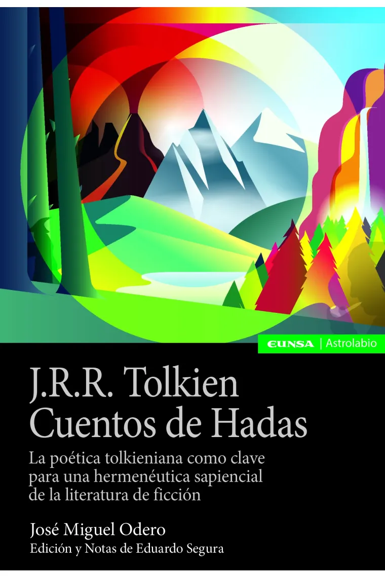 J. R. R. Tolkien: "Cuentos de hadas". La poética tolkeniana para una hermenéutica sapiencial de la literatura de ficción