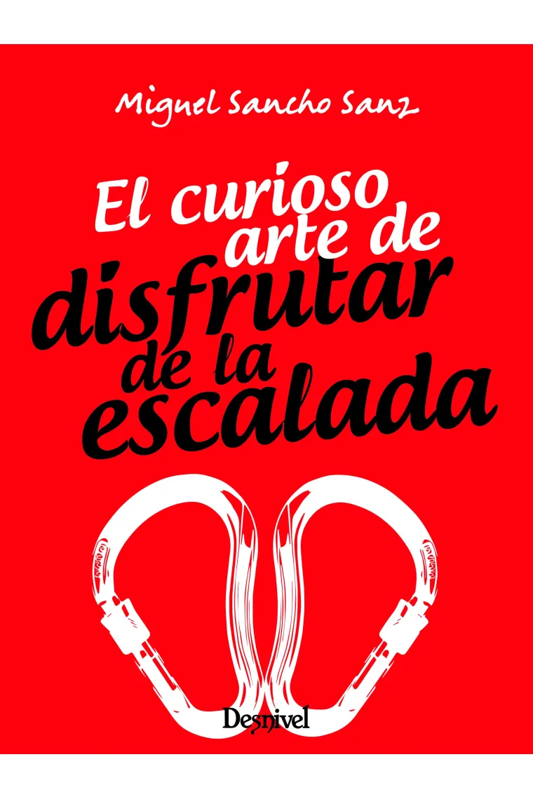 El curioso arte de disfrutar de la escalada