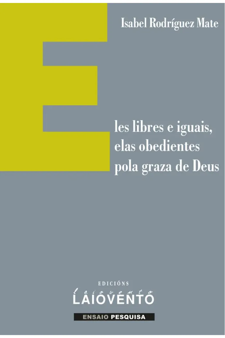 ELES LIBRES E IGUAIS ELAS OBEDIENTES POLA GRAZA DE DEUS