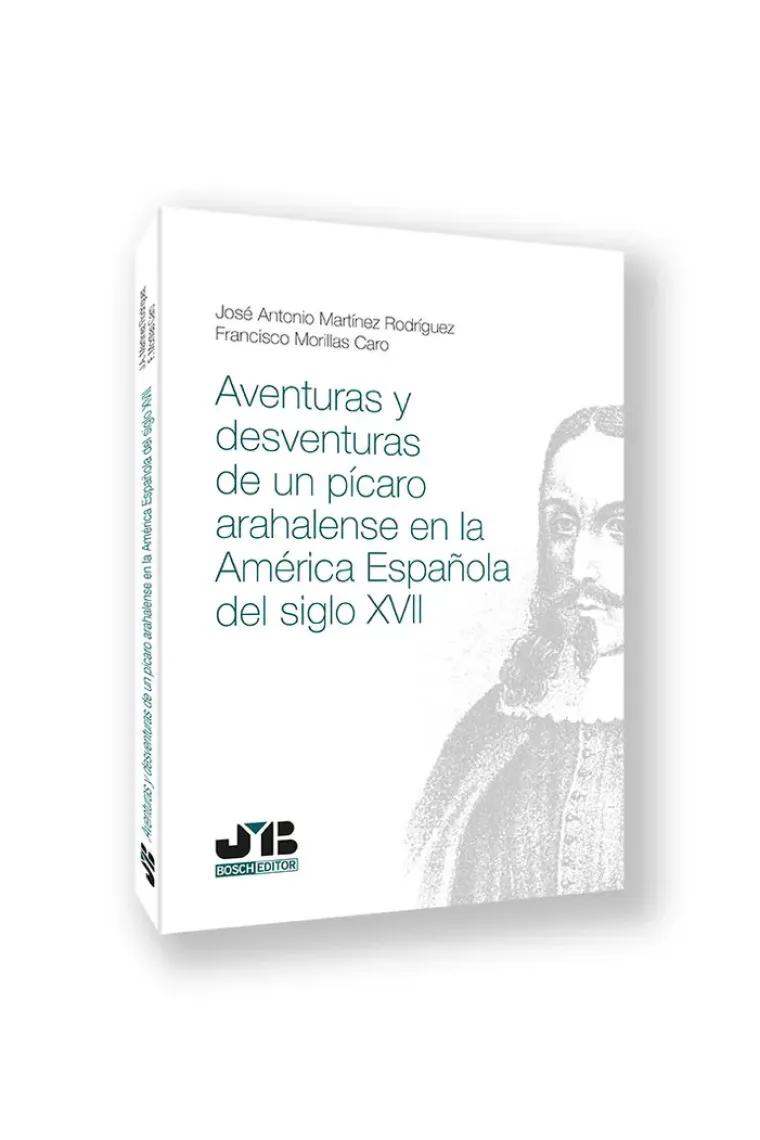 AVENTURAS Y DESVENTURAS DE UN PICARO ARAHALENSE EN LA AMERI
