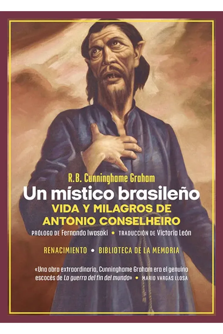 UN MISTICO BRASILEÑO VIDA Y MILAGROS DE ANTONIO CONSELHEIR