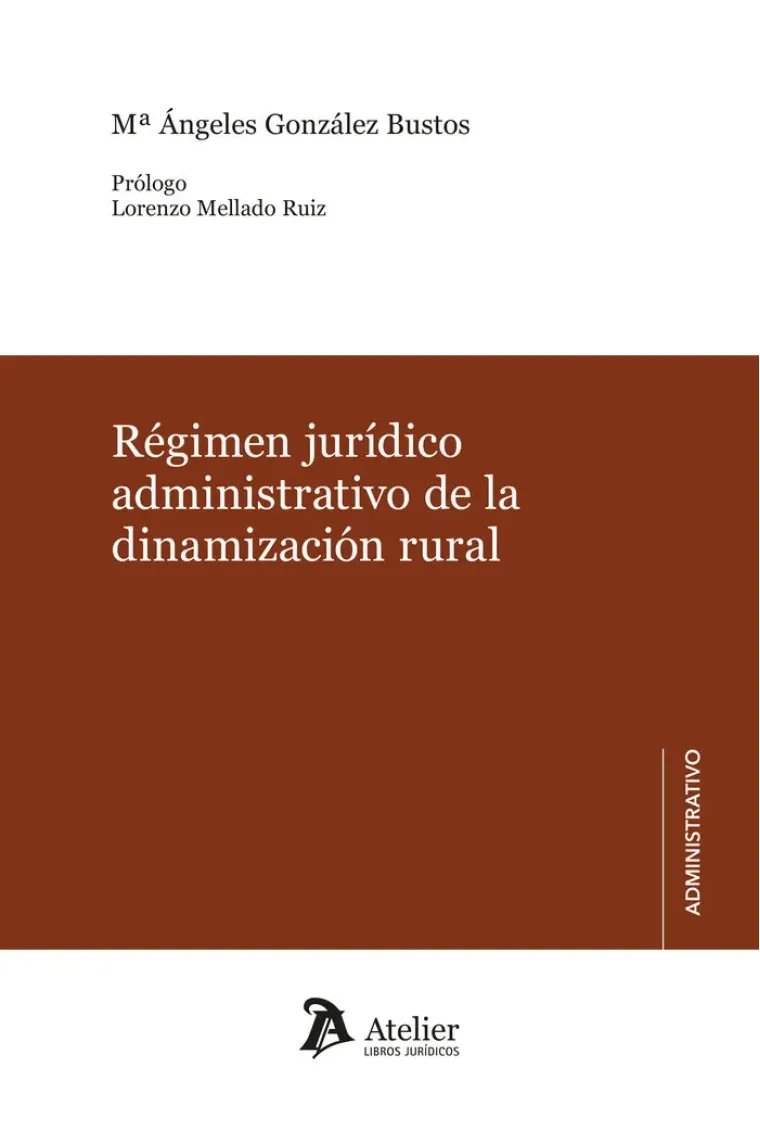 REGIMEN JURIDICO ADMINISTRATIVO DE LA DINAMIZACION RURAL