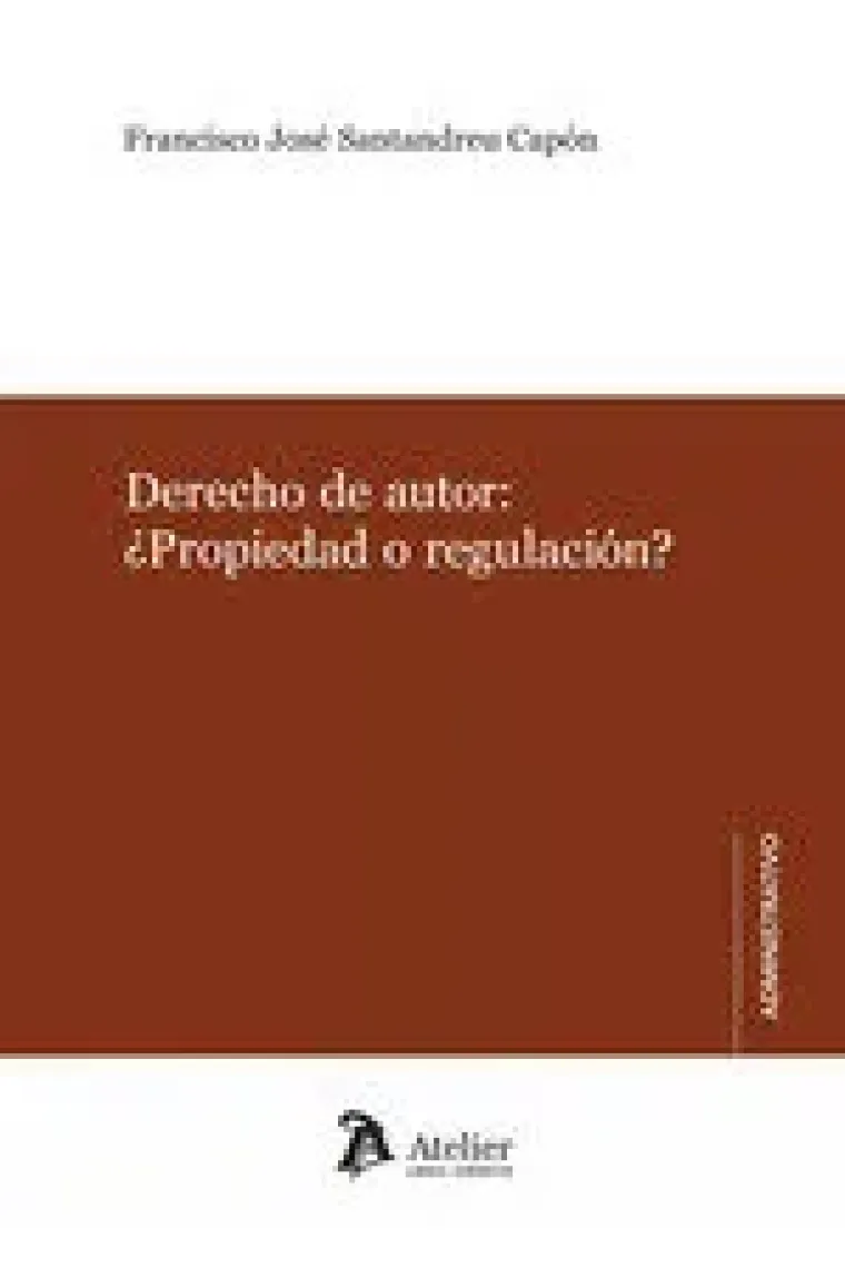 DERECHO DE AUTOR PROPIEDAD O REGULACION