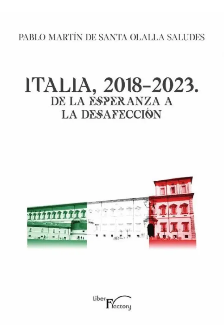 ITALIA 2018 2023 DE LA ESPERANZA A LA DESAFECCION