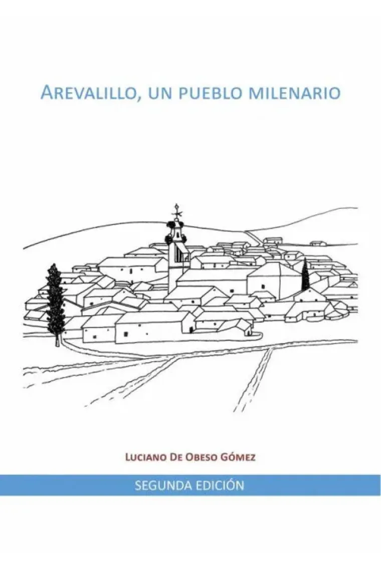 AREVALILLO UN PUEBLO MILENARIO 2ª EDICION
