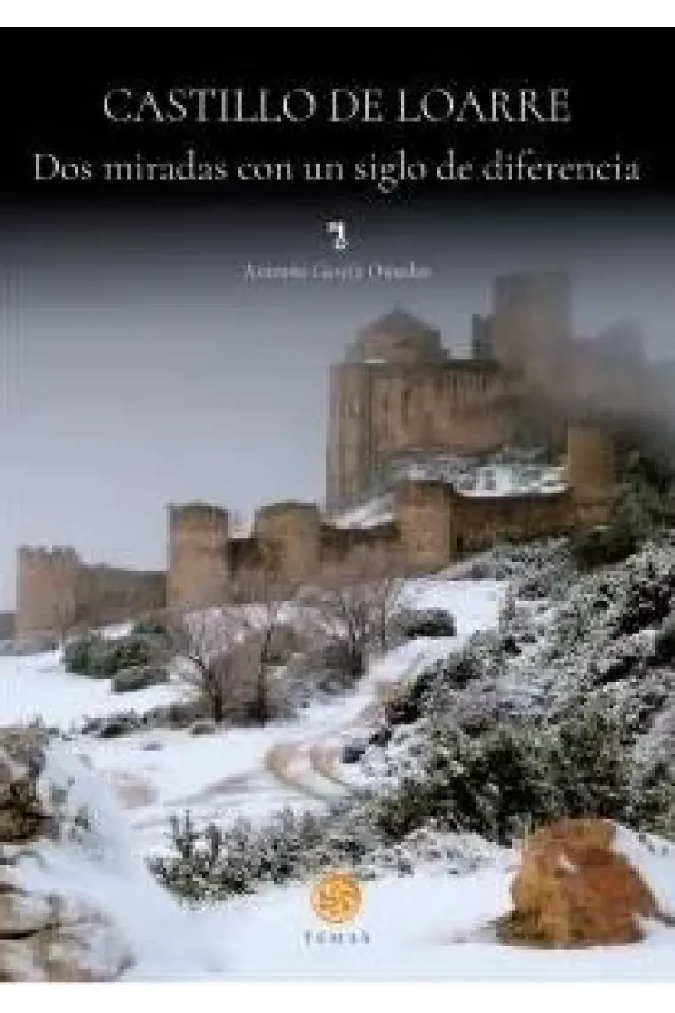 CASTILLO DE LOARRE DOS MIRADAS CON UN SIGLO DE DIFERENCIA