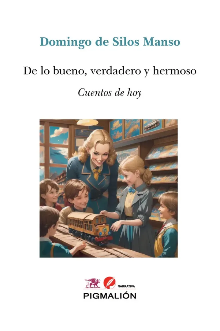 DE LO BUENO VERDADERO Y HERMOSO