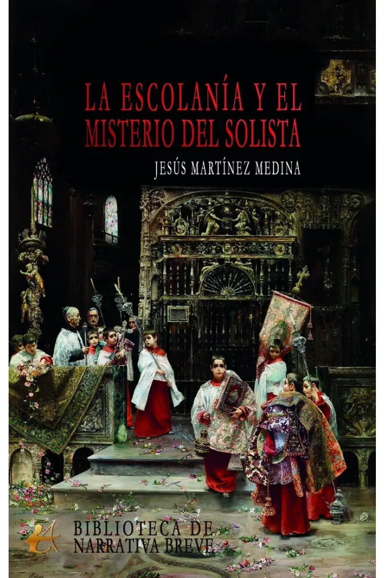 LA ESCOLANIA Y EL MISTERIO DEL SOLISTA