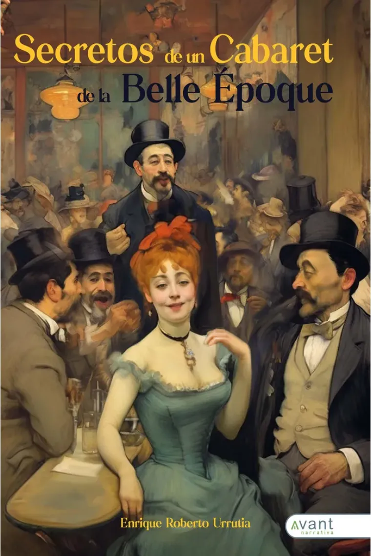 SECRETOS DE UN CABARET DE LA BELLE EPOQUE