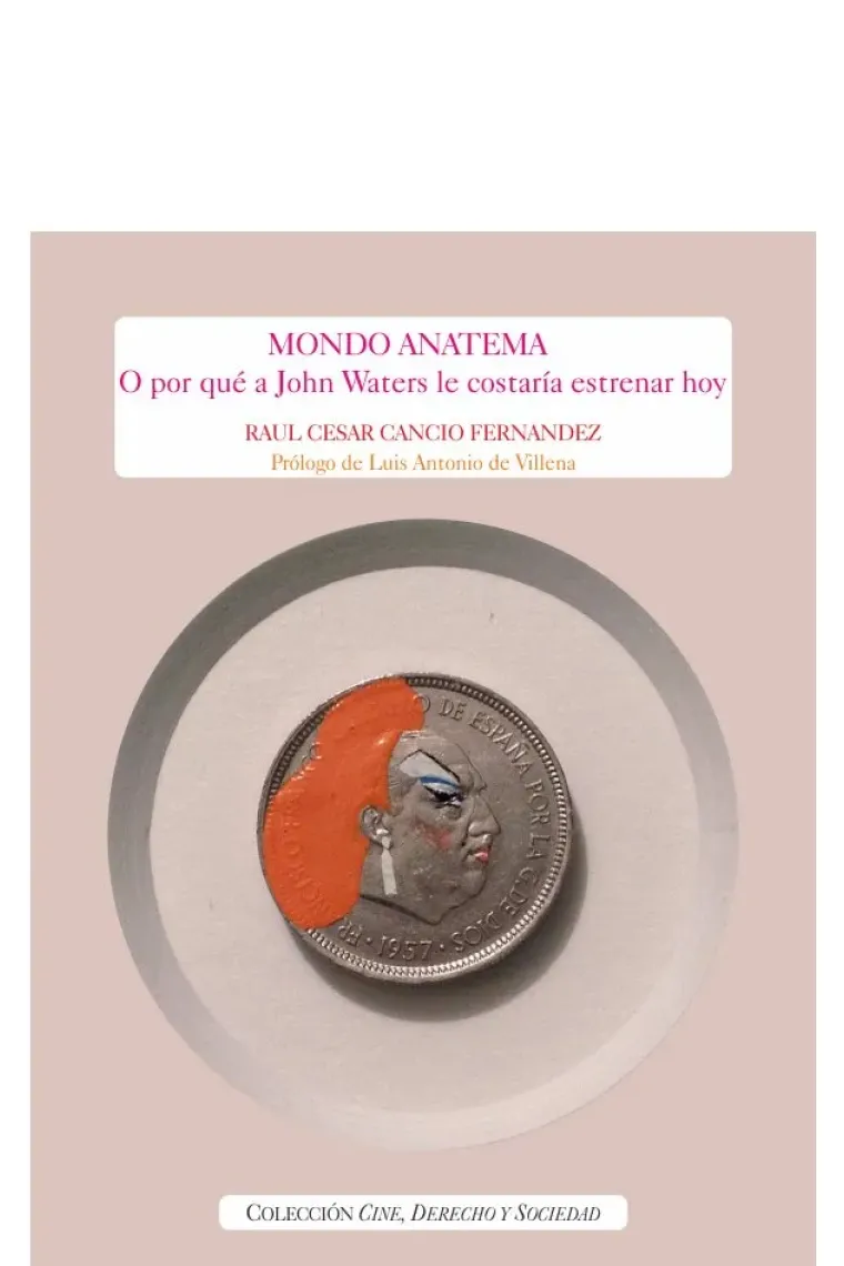 MONDO ANATEMA O PORQUE A JOHN WATERS LE COSTARIA ESTRENAR
