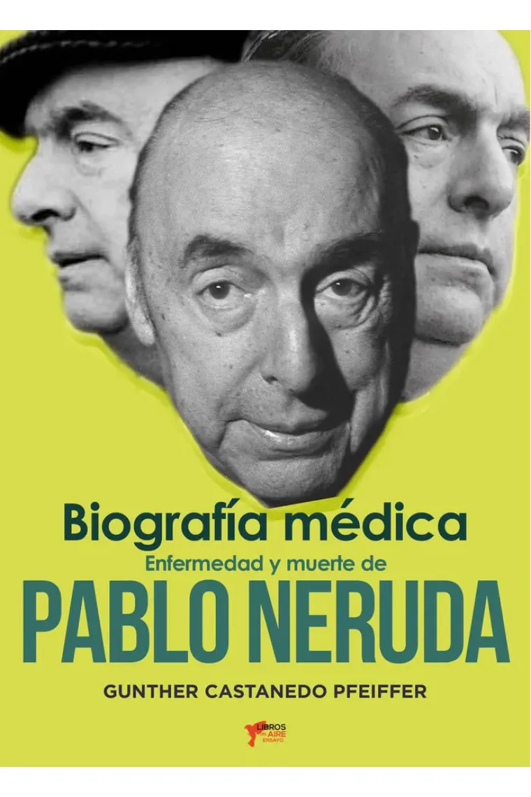 ENFERMEDAD Y MUERTE DE PABLO NERUDA