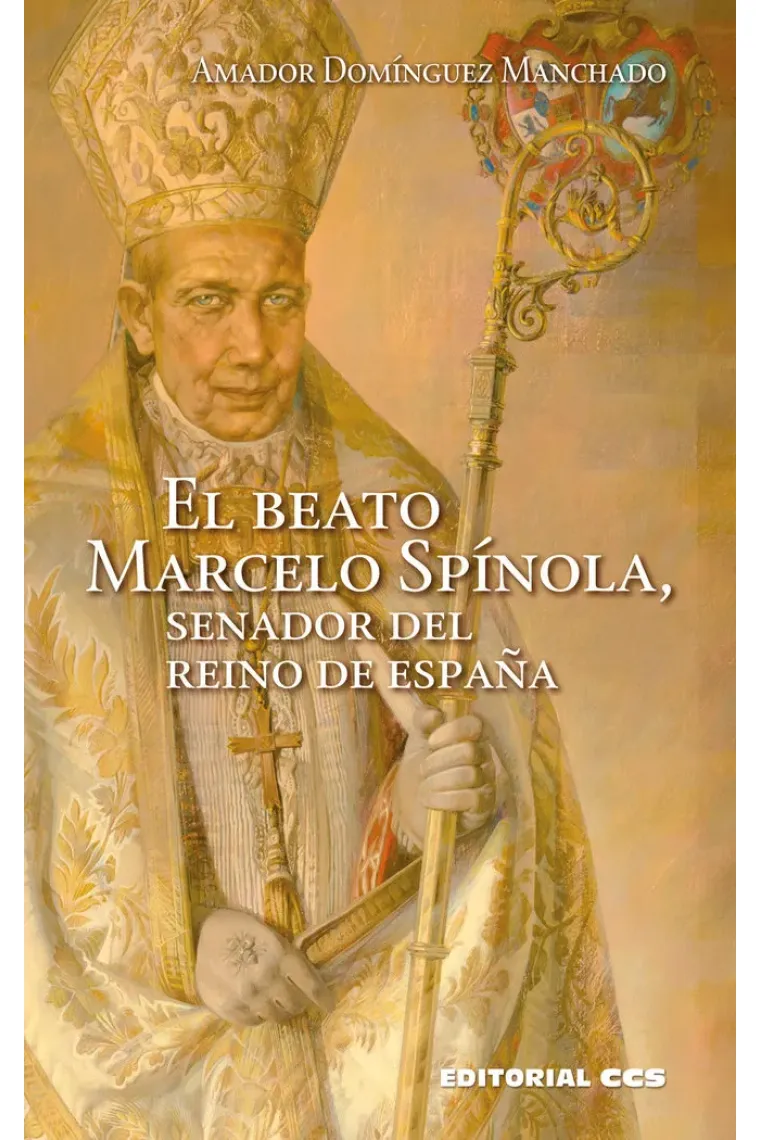 EL BEATO MARCELO SPINOLA SENADOR DEL REINO DE ESPAÑA