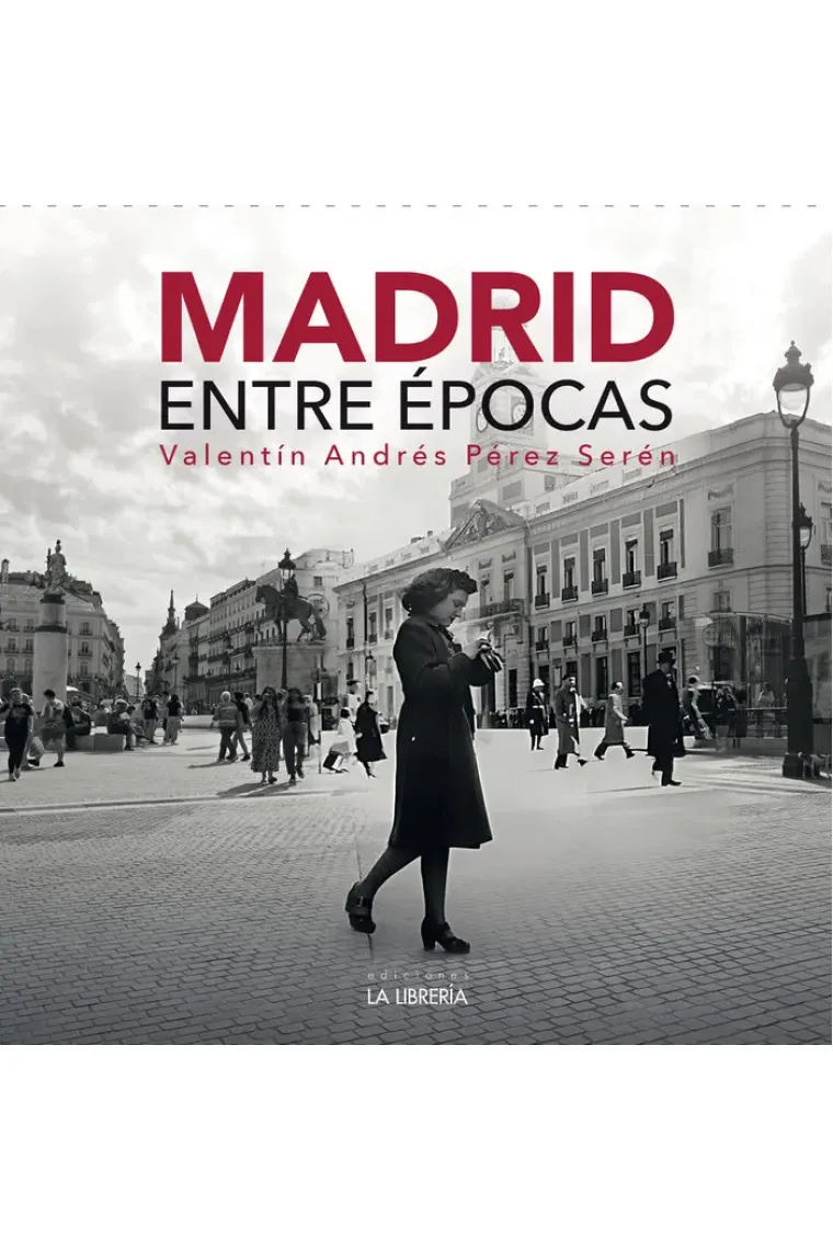 MADRID ENTRE EPOCAS