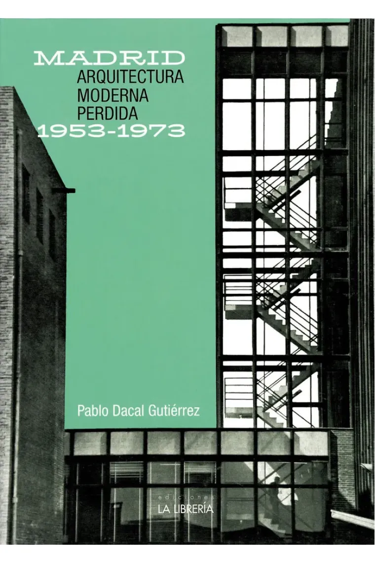 ARQUITECTURA MODERNA PERDIDA 1953 1973