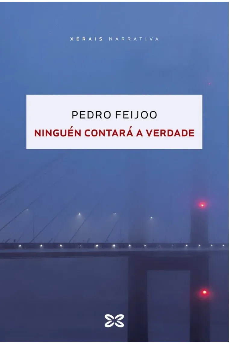NINGUÈN CONTARÁ A VERDADE (Premio Xerais 2023) (Gallego)