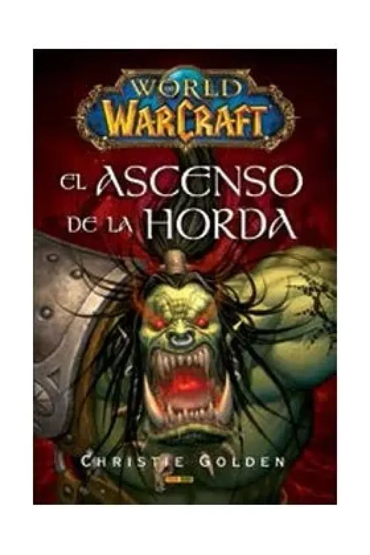 WORLD OF WARCRAFT EL ASCENSO DE LA HORDA