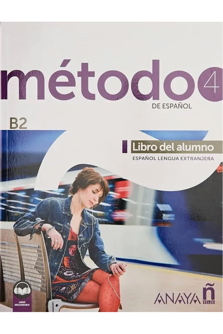 METODO 4 DE ESPAÑOL B2 LIBRO DEL ALUMNO EDICION 2023