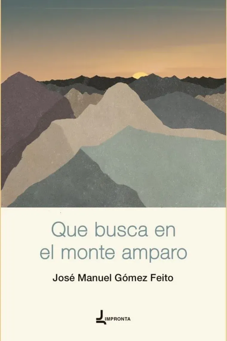 QUE BUSCA EN EL MONTE AMPARO