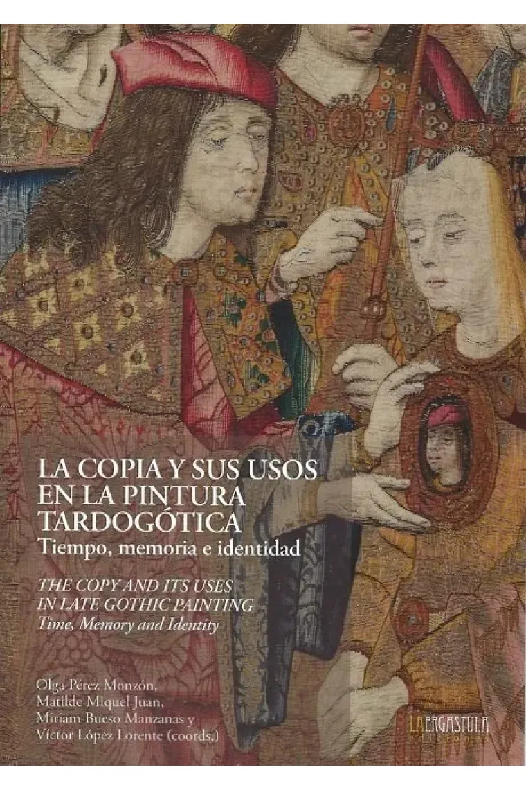 LA COPIA Y SUS USOS EN LA PINTURA TARDOGOTICA