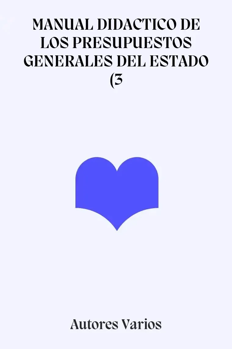 MANUAL DIDACTICO DE LOS PRESUPUESTOS GENERALES DEL ESTADO (3