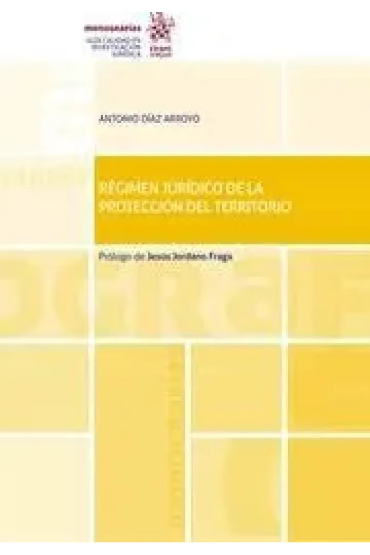 REGIMEN JURIDICO DE LA PROTECCION DEL TERRITORIO
