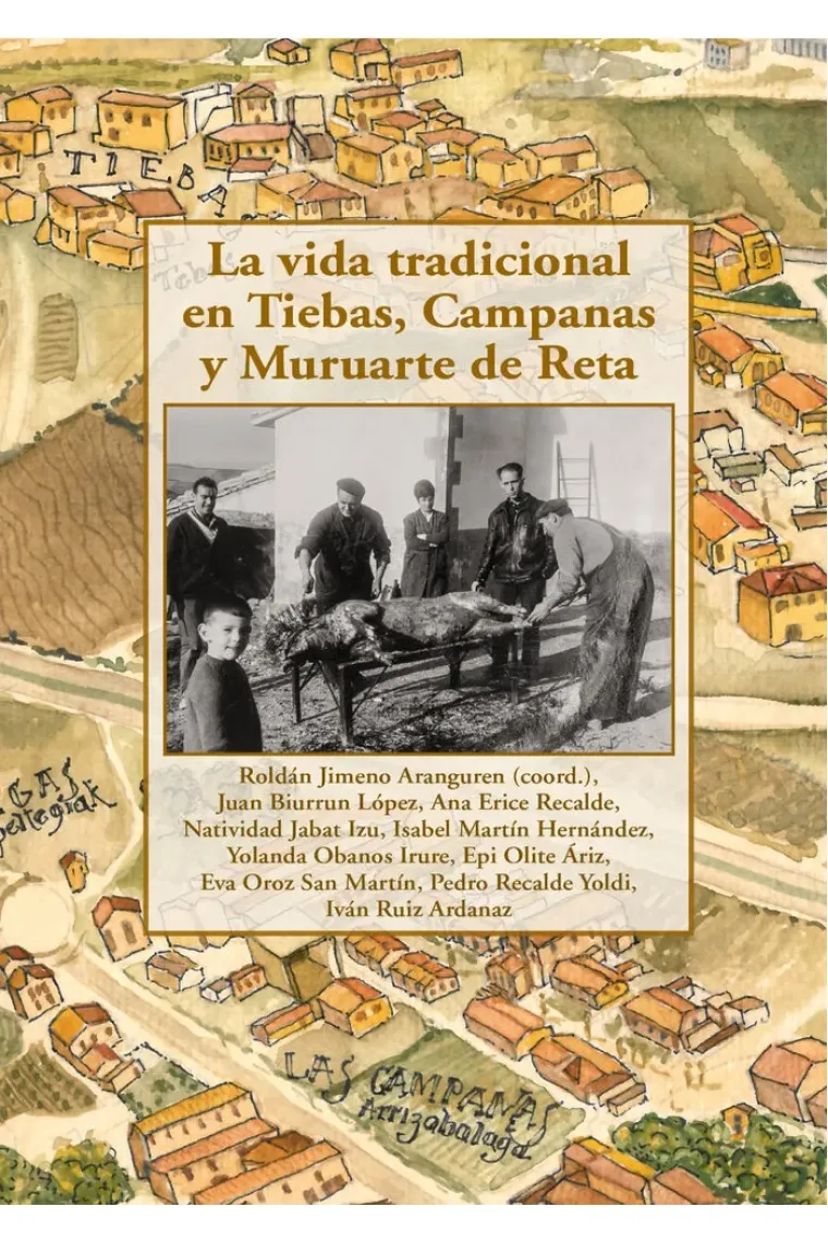 LA VIDA TRADICIONAL EN TIEBAS CAMPANAS Y MURUARTE DE RETA