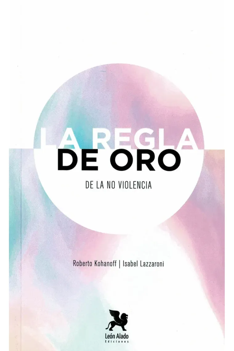 LA REGLA DE ORO DE LA NO VIOLENCIA