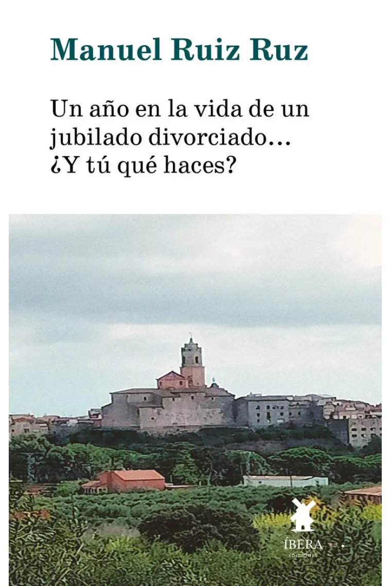UN AÑO EN LA VIDA DE UN JUBILADO DIVORCIADO Y TU QUE HACES