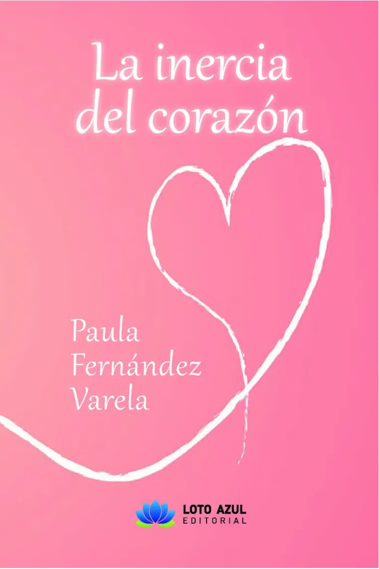 LA INERCIA DEL CORAZON